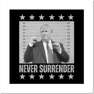 Trump mugshot Never Surrender Posters and Art